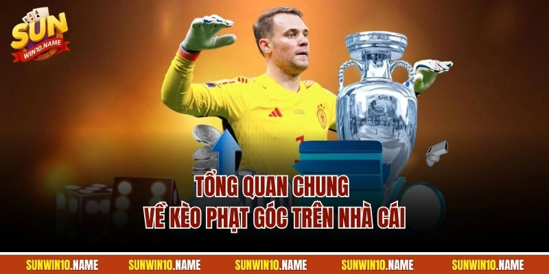 Tổng quan chung về kèo phạt góc trên nhà cái
